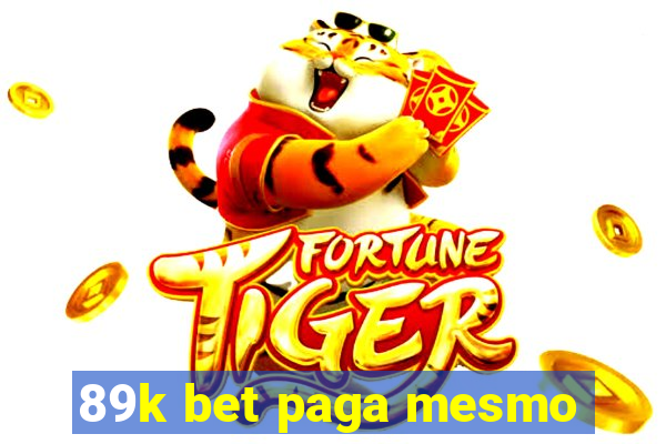 89k bet paga mesmo